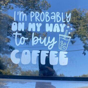 On My Way to Buy Coffee Car Decal